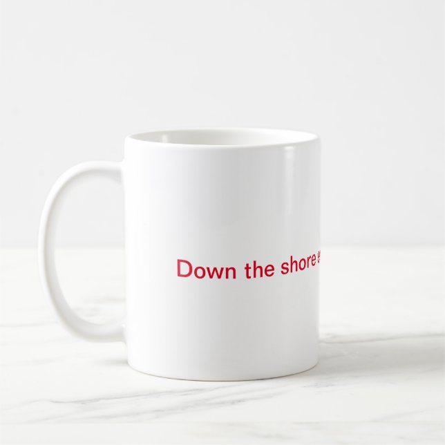 Die Shore-Tasse runter Kaffeetasse (Links)