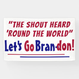 Die Shout Heard um die Welt Let's go Brandon Banner