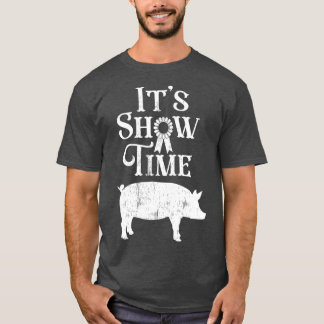 Die Show Time Swine Show Pig Lover Landkreis Fair  T-Shirt