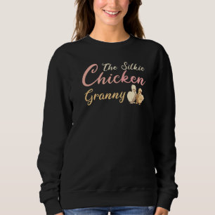 Die Silkie Chicken Granny Sweatshirt