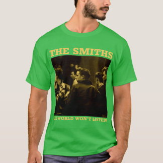 Die Smithshe-Welt wird kein Geschenk für Männer un T-Shirt