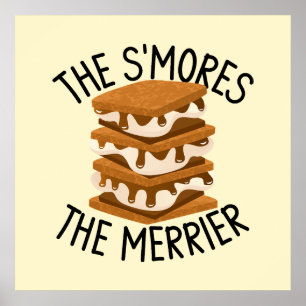 Die S'mores Der Merrier Funny Smores Camper Gesche Poster