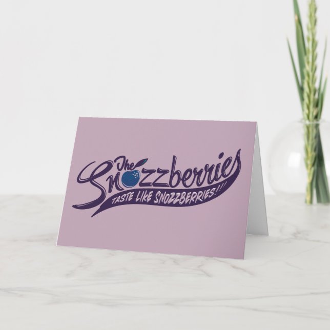 Die Snozzbeeren schmecken wie Snozzbeeren! Karte (Vorderseite)