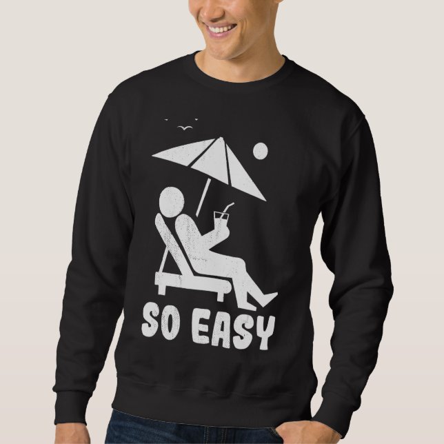 Die Sommerlinie entspannt sich so einfach Sweatshirt (Vorderseite)