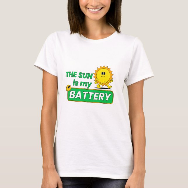 Die Sonne ist meine Batterie Grüne Energie T-Shirt (Vorderseite)