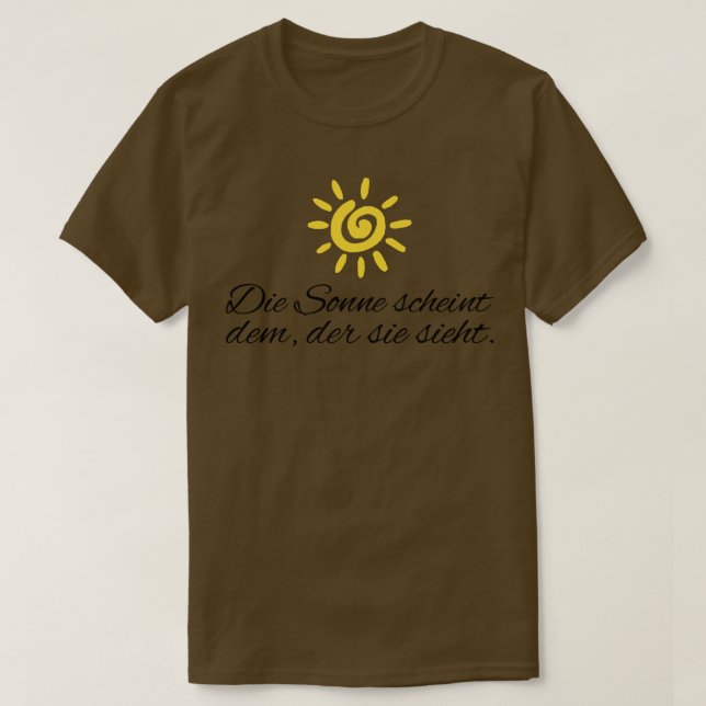 Die Sonne scheint der sieht motivierender T-Shirt (Design vorne)