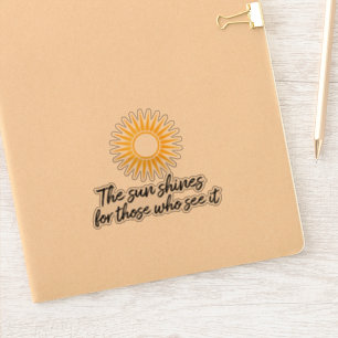 Die Sonne scheint für diejenigen, die es sehen Aufkleber
