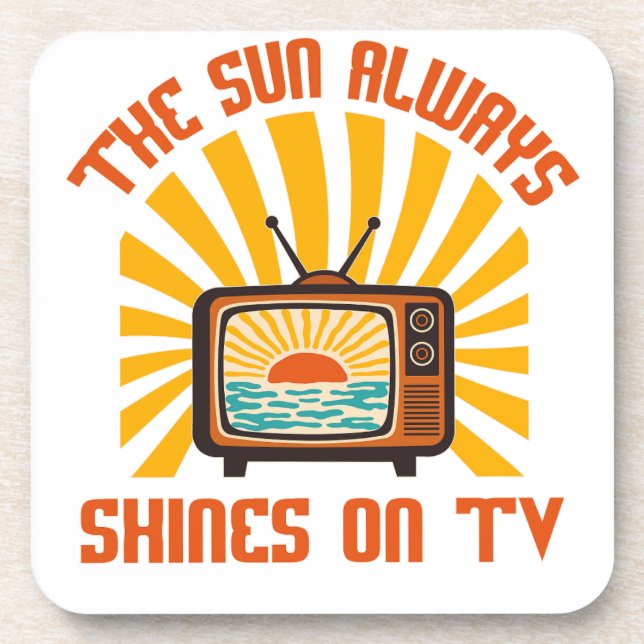 Die Sonne scheint immer auf TV-80er Musik Tribute Getränkeuntersetzer (Vorderseite)