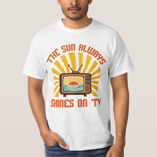 Die Sonne scheint immer auf TV-80er Musik Tribute T-Shirt (Vorderseite)
