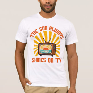 Die Sonne scheint immer auf TV-80er Musik Tribute T-Shirt