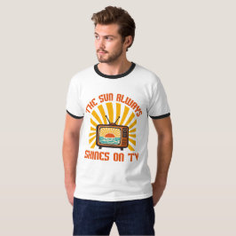Die Sonne scheint immer auf TV-80er Musik Tribute T-Shirt