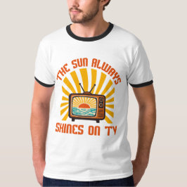 Die Sonne scheint immer auf TV-80er Musik Tribute T-Shirt