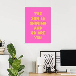 Die Sonne scheint, und du auch Poster