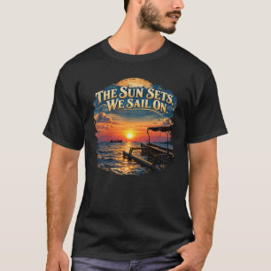 Die Sonne sinkt, wir segeln weiter Vintage-Ozean-S T-Shirt