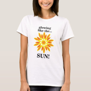 Die Sonne strahlt wie die Sonne T-Shirt