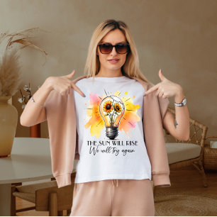 Die Sonne wird aufgehen T-Shirt