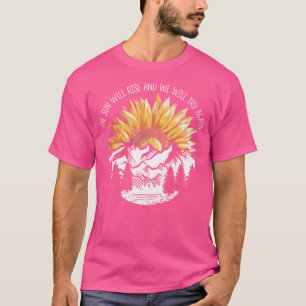 Die Sonne wird aufgehen, und wir werden erneut ver T-Shirt