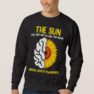 Die Sonne wird aufgehen und wir werden es wieder v Sweatshirt