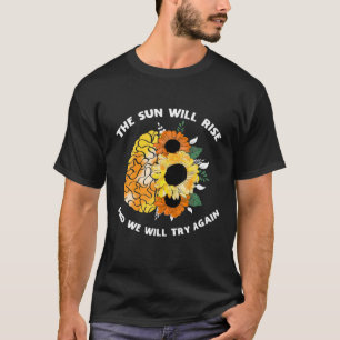Die Sonne wird das Bewusstsein für psychische Gesu T-Shirt
