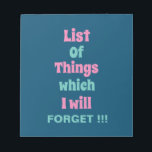 Die sonnige Erinnerung für vergessene Menschen ver Notizblock<br><div class="desc">Funny Erinnerung für Vergessliche Leute Vergessen Sie nicht Notepad mit einem lustigen Zitat aus der Erinnerung - Liste der Dinge, die ich vergesse !!! Hey, vergesslicher Freund! Zeit für eine knackige Erinnerung, um nie vergessen, Ihre ultimative Speicher-Booster: das Notizblock! Es ist wie eine Erweiterung des Gehirns, die all Ihre brillanten...</div>