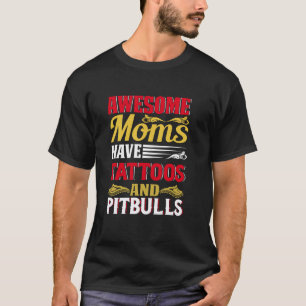 Die sonnige Phantastische Mama hat Tattoo Pitbull  T-Shirt