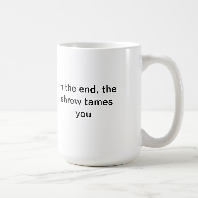 Die Spitzmaus zähmt Sie Tasse (Rechts)