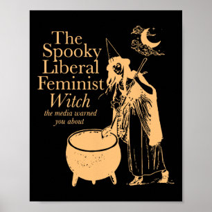 Die spöttische liberale Feministin Hexe der Medien Poster