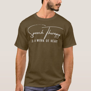 Die Sprechtherapie ist ein Werk des Herzens 2 T-Shirt