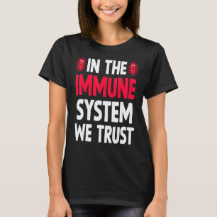 Die starke Immunität des Immunsystems T-Shirt