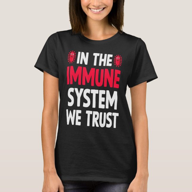 Die starke Immunität des Immunsystems T-Shirt (Vorderseite)