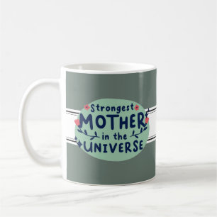 Die stärkste Mutter im Universum Kaffeetasse