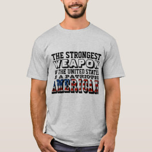 DIE STÄRKSTE WAFFE IST EIN PATRIOTISCHER AMERIKANE T-Shirt