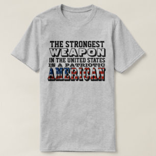 DIE STÄRKSTE WAFFE IST EIN PATRIOTISCHER AMERIKANE T-Shirt