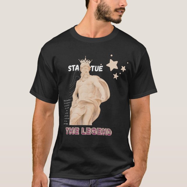 Die Statue, Die Legende T-Shirt (Vorderseite)