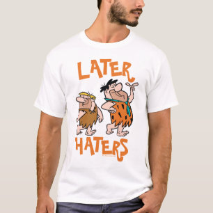 Die Steine Fred & Barney - Spater Haters T-Shirt