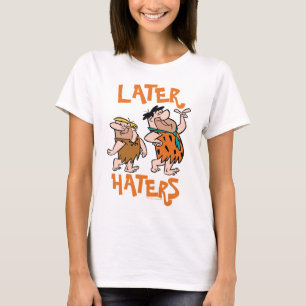 Die Steine   Fred & Barney - Spater Haters T-Shirt
