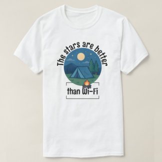 Die Sterne sind besser als WLAN T-Shirt