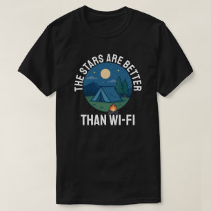 Die Sterne sind besser als WLAN T-Shirt