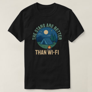 Die Sterne sind besser als WLAN T-Shirt