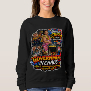 Die Stimme der Straße: "Regierung im Chaos" Sweatshirt