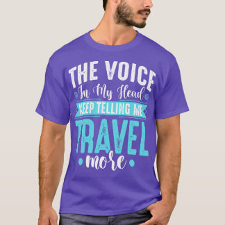 Die Stimme in meinem Kopf Behielt mir mehr zu erzä T-Shirt