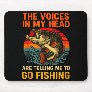 Die Stimmen im Kopf sagen, dass ich Bassfischen ge Mousepad
