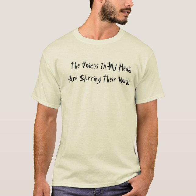 "Die Stimmen in meinem Haupt" T - Shirt (Vorderseite)