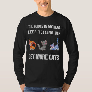 Die Stimmen in meinem Kopf Behielt mir zu sagen, b T-Shirt