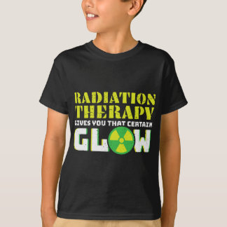 Die Strahlentherapie gibt Ihnen das gewisse Glühen T-Shirt