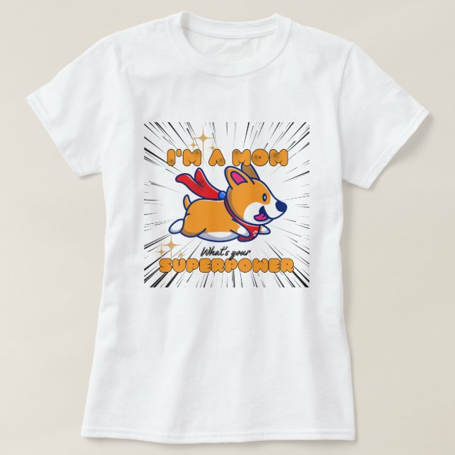Die Super Corgi-Mama T-Shirt (Design vorne)