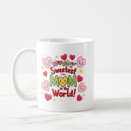 Die süßeste Mama der Welt Kaffeetasse