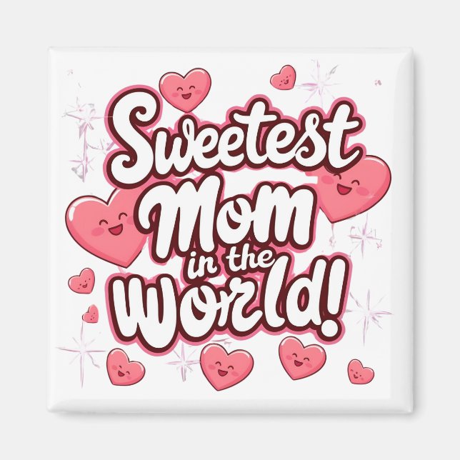 Die süßeste Mama der Welt Magnet (Vorne)