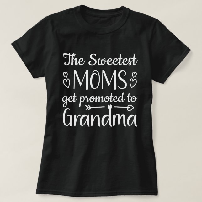 Die süßesten Mamas werden in Oma befördert T-Shirt (Design vorne)