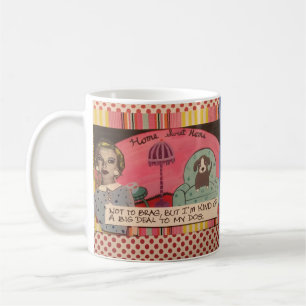 Die Tasse-Nicht zum zu prahlen, aber ich sind ein Kaffeetasse